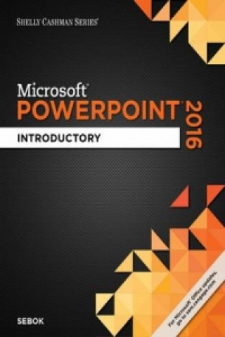 Shelly Cashman Series (R) Microsoft (R) Office 365 & PowerPoint 2016