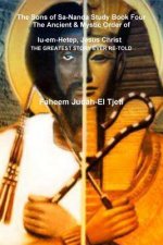 Sons of Sa-Nanda Study Book Four, the Ancient & Mystic Order of Iu-Em-Hetep, Jesus Christ Jesus in Kemet
