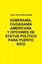 Soberania, Ciudadania Americana Y Opciones De Status Para Puerto Rico