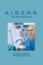 A.I.D.E.N.N. the Android Robot