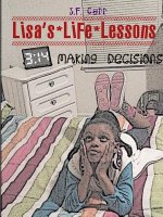 Lisa's Life Lessons: Making Decisions