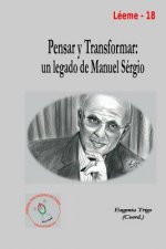 Pensar y Transformar: Un Legado De Manuel Sergio