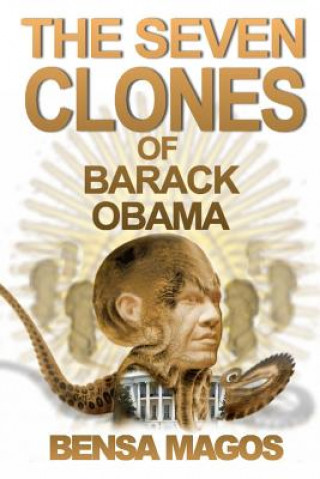 Seven Clones of Barack Obama
