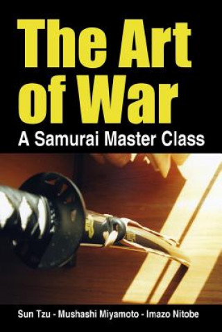 Art of War, a Samurai Master Class