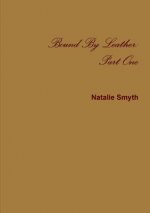 Bound by Leather: Part One