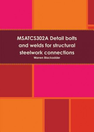 Msatcs302a Detail Bolts and Welds for Structural Steelwork Connections