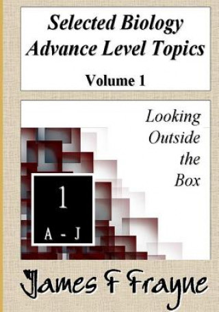 Selected Biology Advance Level Topics (Volume 1)