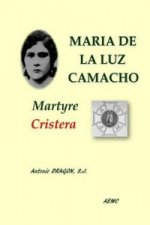 Maria De La Luz Camacho, Martyre Cristera
