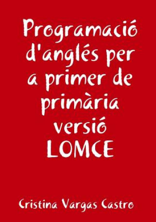 Programacio Angles Per a Primer De Primaria Versio Lomce