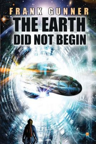 Earth Did Not Begin