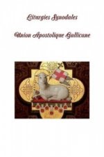 Liturgies Synodales - Union Apostolique Gallicane
