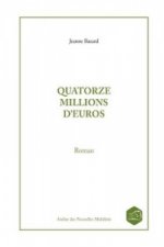Quatorze Millions D'euros