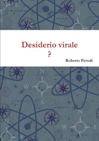 Desiderio Virale ?