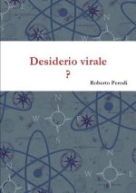 Desiderio Virale ?