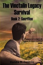 Vinctalin Legacy Survival: Book 2 Sacrifice