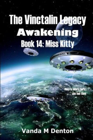 Vinctalin Legacy Awakening: Book 14 Miss Kitty