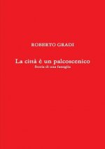 Citta e Un Palcoscenico