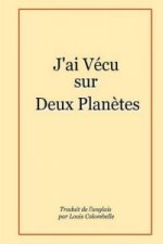 J'ai Vecu Sur Deux Planetes