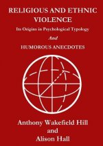 Religious and Ethnic Violence: its Origins in Psychological Typology