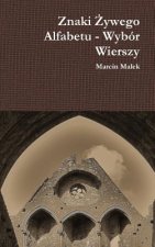 Znaki Zywego Alfabetu - Wybor Wierszy