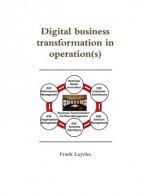 Digital Business Transformation in Operation(S)