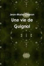 Une Vie De Guignol