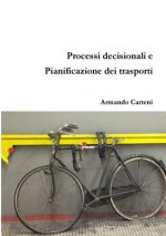 Processi Decisionali e Pianificazione Dei Trasporti