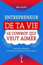Entrepreneur De Ta Vie, Le Cowboy Qui Veut Aimer