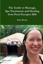 Guide to Massage, Spa Treatments and Healing from Pearl Escapes 2016