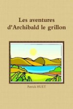 Aventures D'archibald Le Grillon