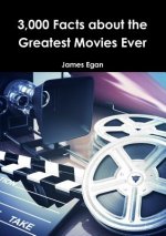 3000 Facts about the Greatest Movies Ever