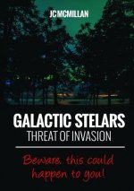 Galactic Stelars: Threat of Invasion