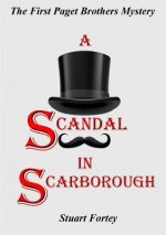 Scandal in Scarborough: the First Paget Brothers Mystery