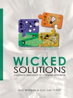 Wicked Solutions : A Systems Approach to Complex Problems