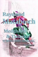 Medghasen Et Tislanzar Et Autres Contes Marocains