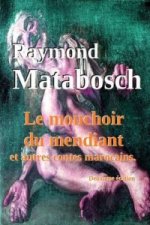 Mouchoir Du Mendiant Et Autres Contes Marocains.