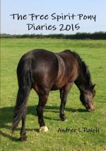 Free Spirit Pony Diaries 2015