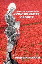 Battle of Paardeberg: Lord Roberts' Gambit