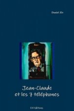 Jean-Claude Et Les 7 Telephones