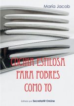 Cocina Estilosa Para Pobres Como Yo