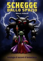 Schegge Dallo Spazio - Antologia