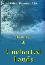 By Water 2: Uncharted Lands
