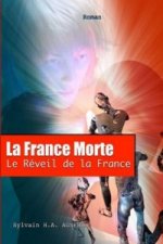 France Morte : Le Reveil De La France.
