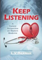Keep Listening: A Patient Perspective on Modern Medicine