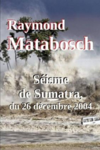 Seisme De Sumatra, Du 26 Decembre 2004
