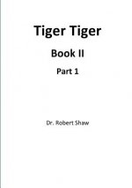 Tiger Tiger Book II: Part 1