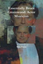 Essentially Bruce Greenwood: Actor Musician