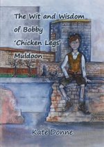 Wit and Wisdom of Bobby 'Chicken Legs' Muldoon