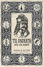 'Til Undeath Do Us Part