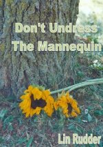 Don't Undress the Mannequin